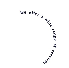 We offer a wide range of services.